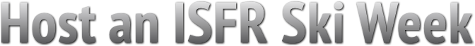 Host an ISFR Ski Week Host an ISFR Ski Week